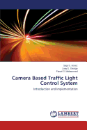 Camera Based Traffic Light Control System