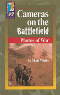 Cameras on the Battlefield: Photos of War