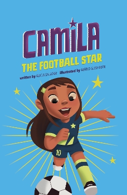 Camila the Football Star - Salazar, Alicia, and Damiao, Thais (Cover design by)