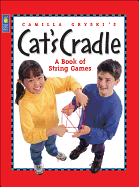 Camilla Gryski's Cat's Cradle: A Book of String Games - Gryski, Camilla