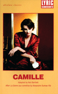 Camille: After La Dame Aux Camlias by Alexandre Dumas Fils