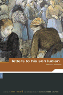 Camille Pissaro: Letters to His Son Lucien