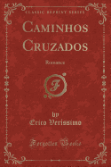 Caminhos Cruzados: Romance (Classic Reprint)