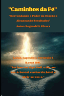 "Caminhos da F?": "Desvendando o Poder da Ora??o e Alcan?ando Resultados"