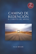 Camino de Redenci?n: El Lamento del Mes?as