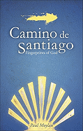 Camino de Santiago: Fingerprints of God