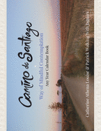 Camino De Santiago: Way of Mindful Contemplation - Any Year Calendar Book