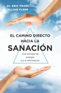 Camino Directo Hacia La Sanacion, El