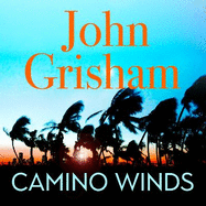 Camino Winds: The Ultimate  Murder Mystery from the Greatest Thriller Writer Alive