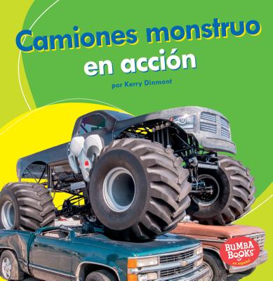 Camiones Monstruo En Accion (Monster Trucks on the Go) - Dinmont, Kerry