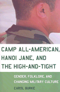 Camp All-American, Hanoi Jane, and the High-And-Tight: Gender, Folklore, and Changing Military Culture