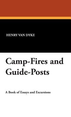 Camp-Fires and Guide-Posts - Van Dyke, Henry