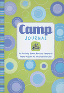 Camp Journal: An Activity Book, Record Keeper & Photo Album All Wrapped in One - Hood, Susan, and Barbas, Kerren (Illustrator), and Zschock, Heather (Illustrator)