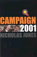 Campaign 2001 - Jones, Nicholas (Editor)