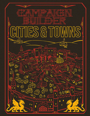 Campaign Builder: Cities and Towns (5e) Limited Edition - Green, Richard, and Madsen, Sarah, and Rombach, Sebastian