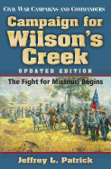 Campaign for Wilson's Creek: The Fight for Missouri Begins Volume 28