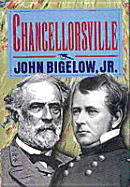 Campaign of Chancellorsville - Bigelow, John