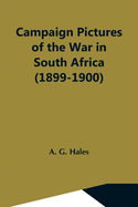 Campaign Pictures Of The War In South Africa (1899-1900) Letters From The Front
