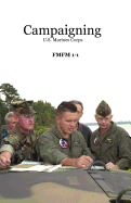 Campaigning: U.S. Marines Corps