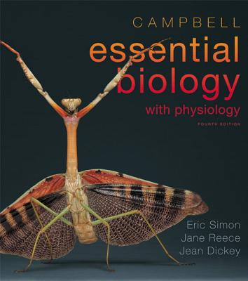 Campbell Essential Biology with Physiology Plus Masteringbiology with Etext Package and Laboratory Investigations - Simon, Eric J, and Reece, Jane B, and Dickey, Jean L