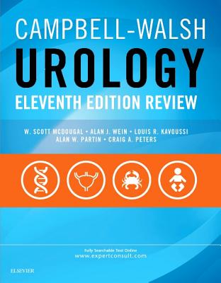 Campbell-Walsh Urology 11th Edition Review - McDougal, W Scott, and Wein, Alan J, Hon., MD, PhD, Facs, and Kavoussi, Louis R, MD