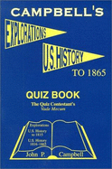 Campbell's Explorations/U. S. History Quiz Book to 1865 - Campbell, John P