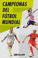 Campeonas del Ftbol Mundial / Champions of Women's Soccer