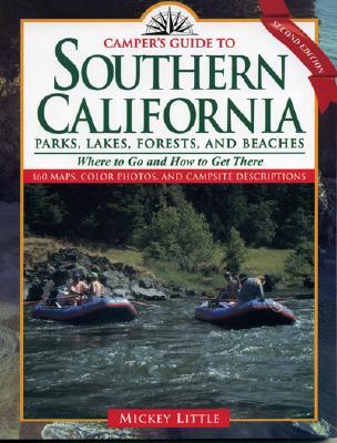 Camper's Guide to Southern California: Parks, Lakes, Forest, and Beaches - Little, Mickey