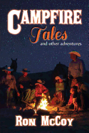 Campfire Tales: And Other Adventures