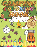 Camping Coloring Book For Kids: Activity Book Notebook For Toddler Mountains Lakes Rivers Forest Outdoor Cute Animals