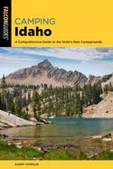 Camping Idaho: A Comprehensive Guide to the State's Best Campgrounds