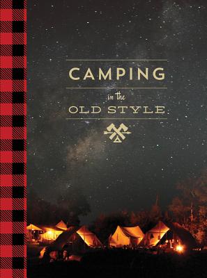 Camping in the Old Style, New Edition - Wescott, David (Editor)