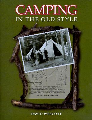 Camping in the Old Style - Wescott, Dave, and Wescott, David (Editor)