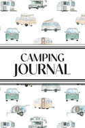 Camping Journal (Watercolor Camping Vehicles): 6"x9" RV & Camping Trip Log Book with Campsite Ratings, Travel Notes, Checklists, and Memory Pages - Perfect for Families, Campers, and Outdoor Enthusiasts