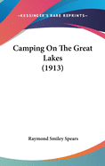 Camping On The Great Lakes (1913)