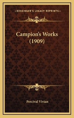 Campion's Works (1909) - Vivian, Percival