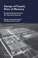 Camps of Transit, Sites of Memory: European Perspectives in the Twentieth Century