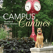 Campus Canines: The Dogs of Indiana University
