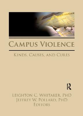 Campus Violence: Kinds, Causes, and Cures - Whitaker, Leighton, and Pollard, Jeffrey