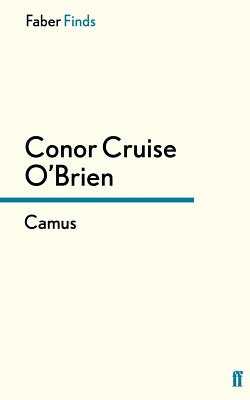 Camus - O'Brien, Conor Cruise, and Kamm, Oliver (Introduction by)