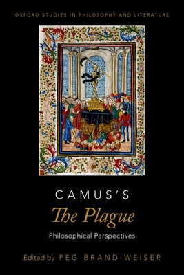 Camus's the Plague: Philosophical Perspectives - Weiser, Peg Brand (Editor)