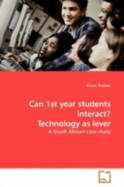 Can 1st Year Students Interact? Technology as Lever