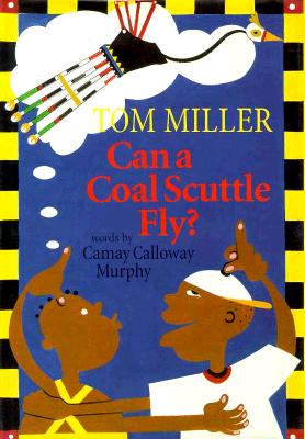 Can a Coal Scuttle Fly? - Murphy, Camay Calloway