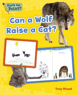 Can a Wolf Raise a Cat?