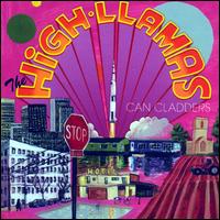 Can Cladders - The High Llamas