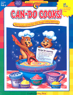 Can-Do Cooks!: Teaching Early Learners Basic Skills Through Cooking Expericnces