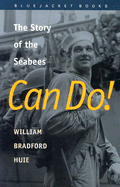 Can Do!: The Story of the Seabees