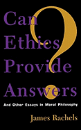 Can Ethics Provide Answers?: And Other Essays in Moral Philosophy