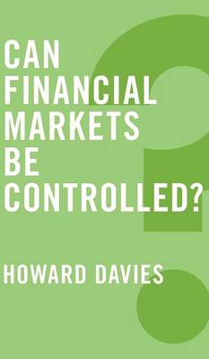 Can Financial Markets be Controlled? - Davies, Howard