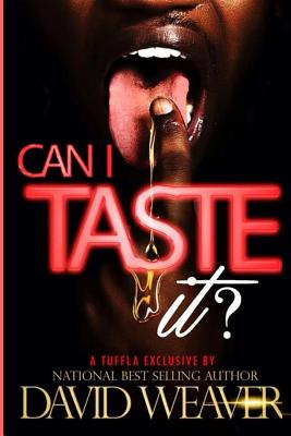Can I Taste It? - Weaver, David